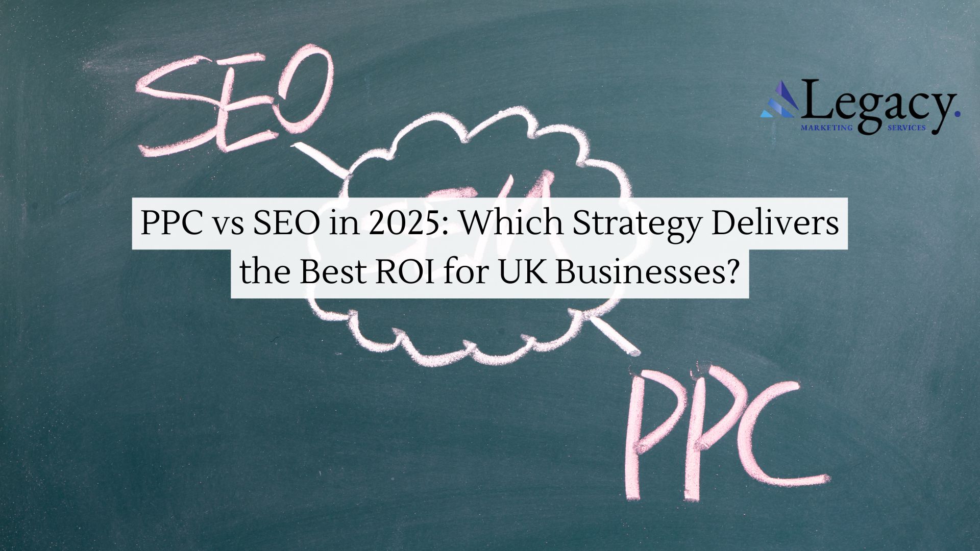 PPC vs SEO in 2025: Which Strategy Delivers the Best ROI for UK Businessess